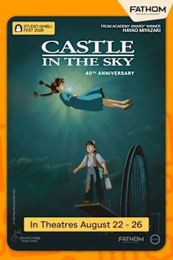 Castle in the Sky 40th Anniversary - Studio Ghibli Fest 2026