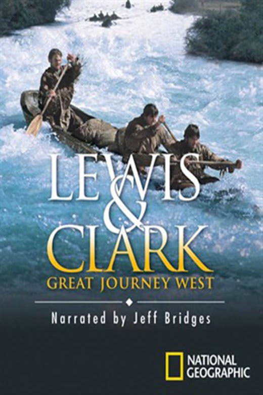 Lewis and Clark: Great Journey West | Tickets & Showtimes Near Me