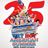 Wet Hot American Summer: 25th Anniversary