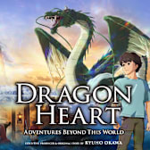 Dragon Heart: Adventures Beyond This World