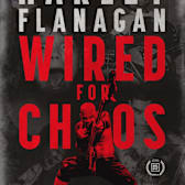 Harley Flanagan: Wired for Chaos