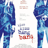 Kiss Kiss Bang Bang (2005)
