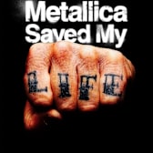 Metallica Saved My Life