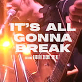 It's All Gonna Break