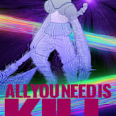 All You Need Is Kill