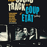 Soundtrack to a Coup d'Etat