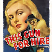 This Gun For Hire (1942)