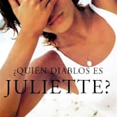 Who the Hell is Juliette? (¿Quién diablos es Juliette?)