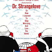 Dr. Strangelove or: How I Learned to Stop Worrying and Love the Bomb (1964)