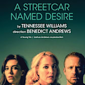 National Theatre Live: A Streetcar Named Desire