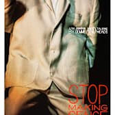 Stop Making Sense