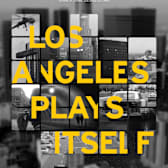 Los Angeles Plays Itself
