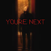 You're Next (2013)