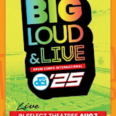 DCI 2025: Big, Loud & Live