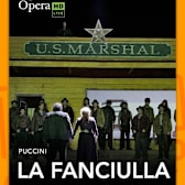 The Metropolitan Opera: La Fanciulla del West (2027)