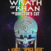 Star Trek II: The Wrath of Khan -  The Director's Cut  + Season 1 Episode 22: "Space Seed"
