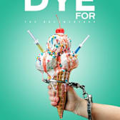 To Dye For: The Documentary