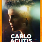 Carlo Acutis: Roadmap to Reality