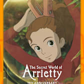The Secret World of Arrietty 15th Anniversary - Studio Ghibli Fest 2025