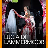 Lucia di Lammermoor: Met Summer Encore 2025