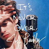 It's Never Over, Jeff Buckley