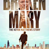 Broken Mary: The Kevin Matthews Story