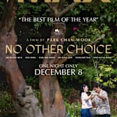 No Other Choice IMAX Early Access