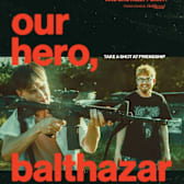 Our Hero, Balthazar