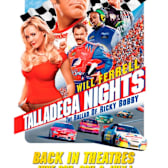 Talladega Nights: The Ballad of Ricky Bobby - 20th Anniversary Re-Release