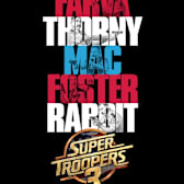 Super Troopers 3: Special Broken Lizard Fan Event