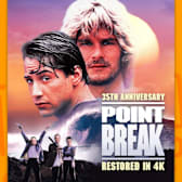 Point Break 35th Anniversary
