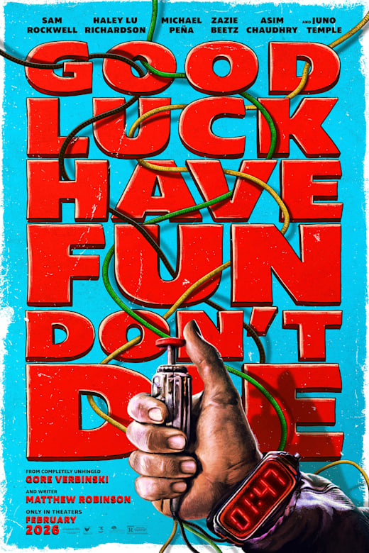 Good Luck, Have Fun, Don't Die poster