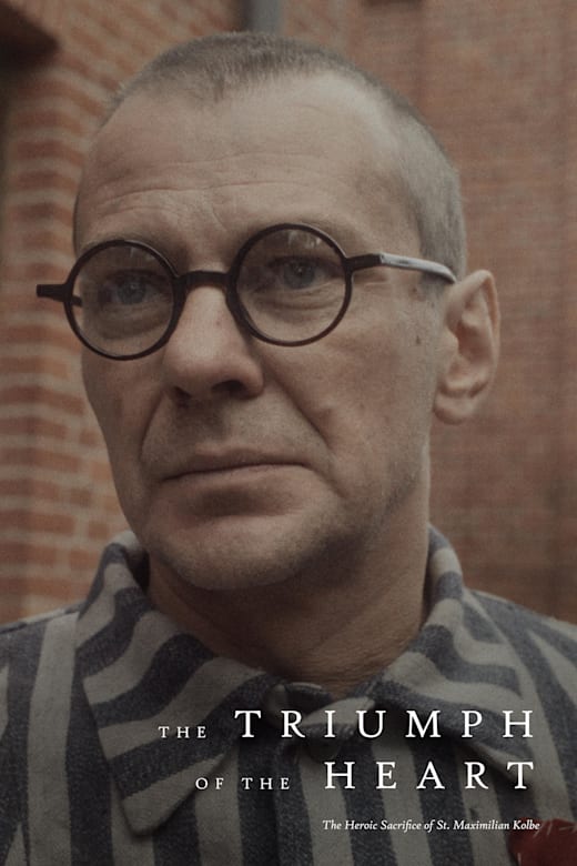 Triumph of the Heart - the Passion of St. Kolbe poster