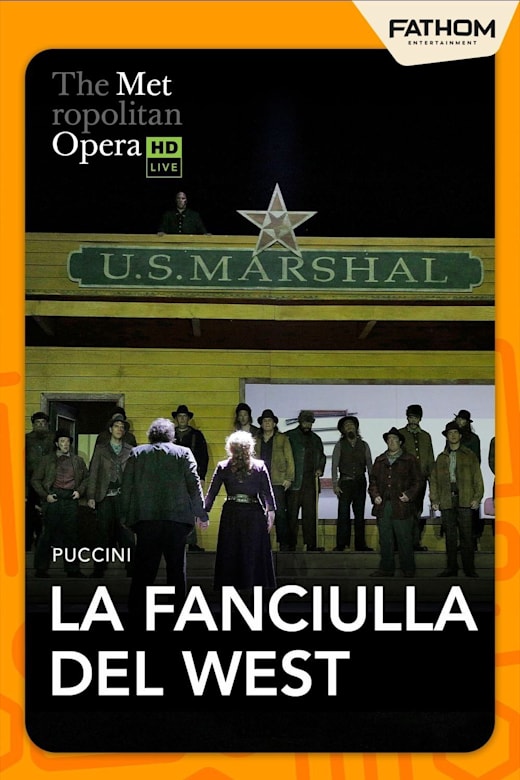The Metropolitan Opera: La Fanciulla del West (2027)
