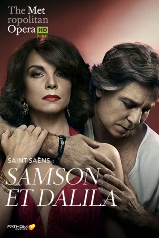 The Metropolitan Opera: Samson et Dalila