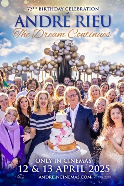 Andre Rieu's 75th Birthday Celebration: The Dream Continues poster