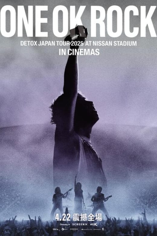 ONE OK ROCK Detox Japan Tour 2025 At Nissan Stadium In Cinemas poster